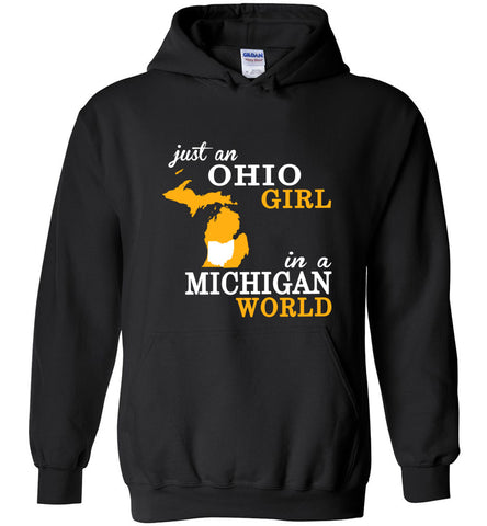 Just An Ohio Girl In A Michigan World - Hoodie