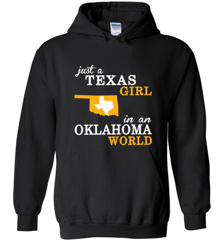 Just A Texas Girl In An Oklahoma World - Hoodie