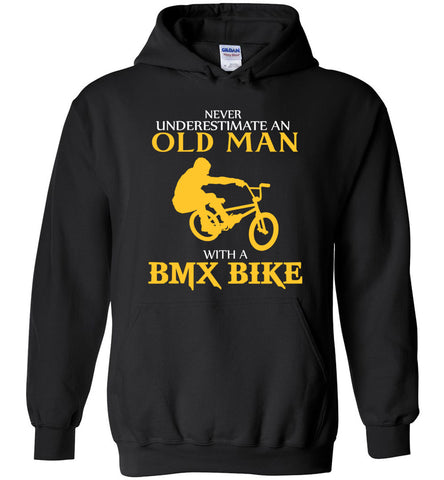 Never Underestimate An Old Man With A BMX BIKE - Hoodie