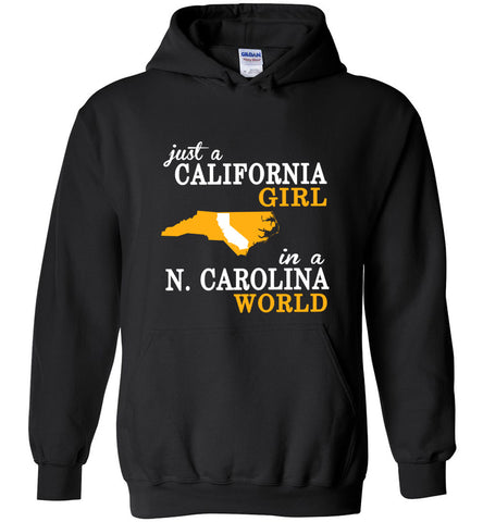 Just A California Girl In A N. Carolina World - Hoodie