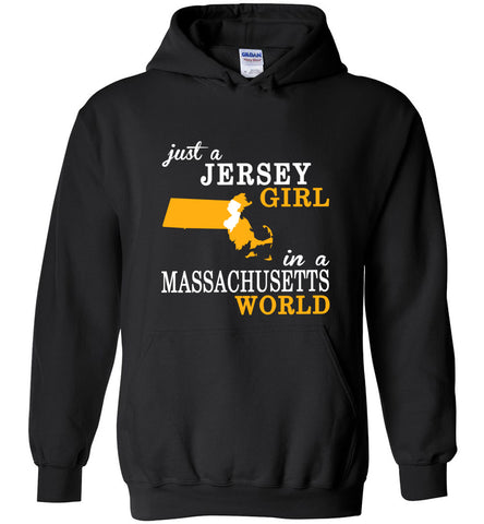 Just A Jersey Girl In A Massachusetts World - Hoodie