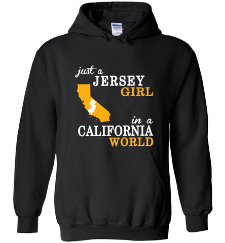 Just A Jersey Girl In A California World - Hoodie