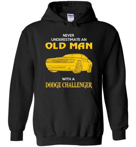 Never Underestimate An Old Man With A Dodge Challenger - Hoodie