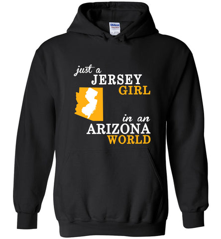 Just A Jersey Girl In An Arizona World - Hoodie