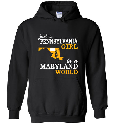 Just A Pennsylvania Girl In A Maryland World - Hoodie