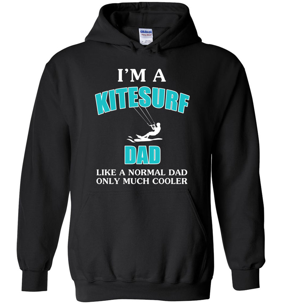 I'm A KiteSurf Dad Like Normal Dad Much Cooler - Hoodie