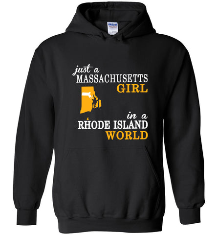 Just A Massachusetts Girl In A Rhode Island World - Hoodie