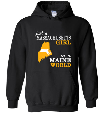 Just A Massachusetts Girl In A Maine World - Hoodie