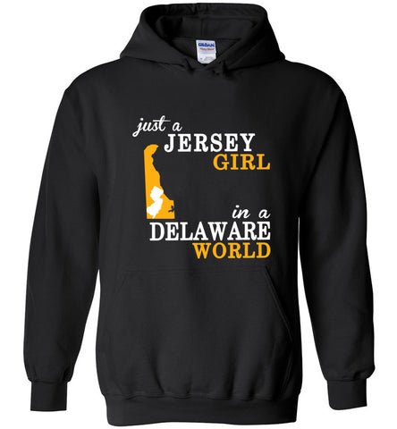 Just A Jersey Girl In A Delaware World - Hoodie