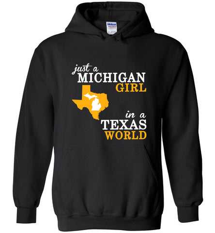 Just A Michigan Girl In A Texas World - Hoodie