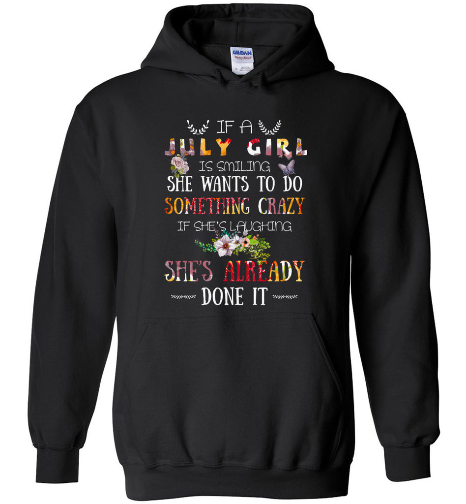 July Girl Birthday Gift If She Smiling or laughing - Hoodie