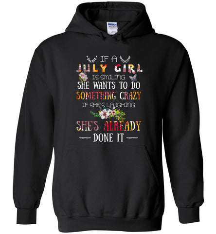 July Girl Birthday Gift If She Smiling or laughing - Hoodie