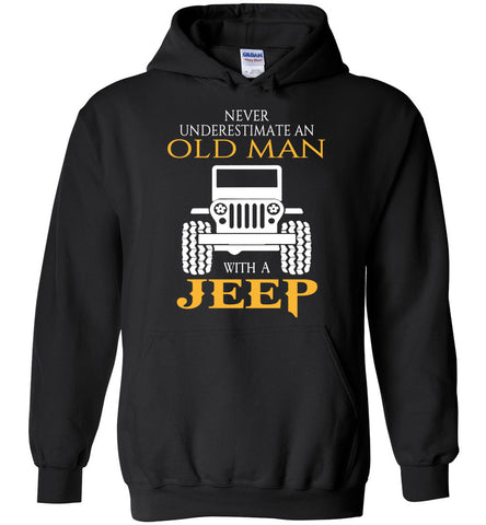 Never Underestimate An Old Man With A Jeep - Hoodie