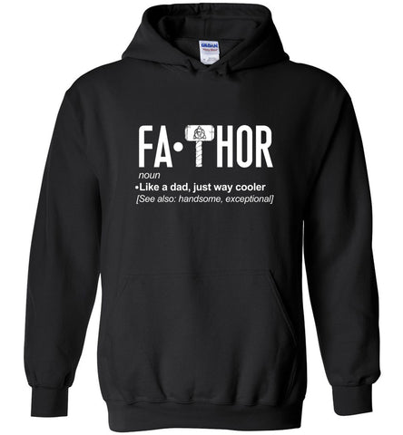 Fa Thor Like Dad Just Way Cooler Funny Noun Gift for Dad - Hoodie