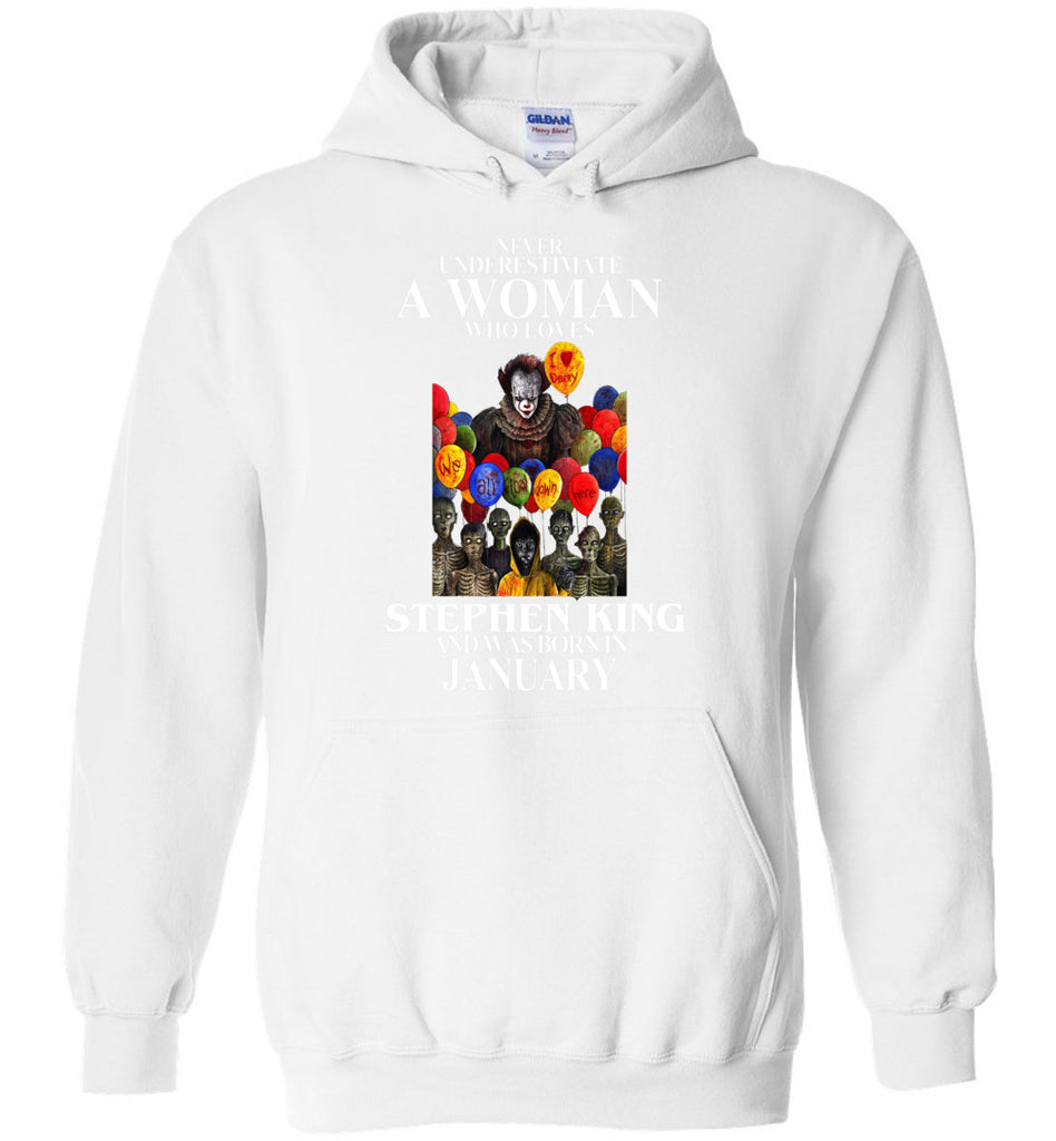 Never Underestimate A Woman Who Loves Stephen King And Was Born In January - Hoodie