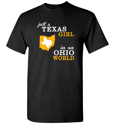 Just A Texas Girl In An Ohio World - T-Shirt