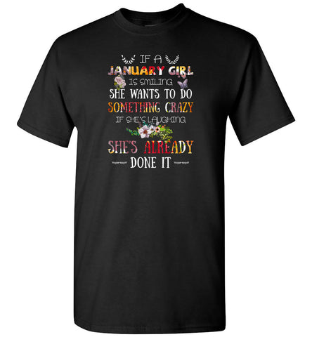 January Girl Birthday Gift If She Smiling or laughing - T-Shirt