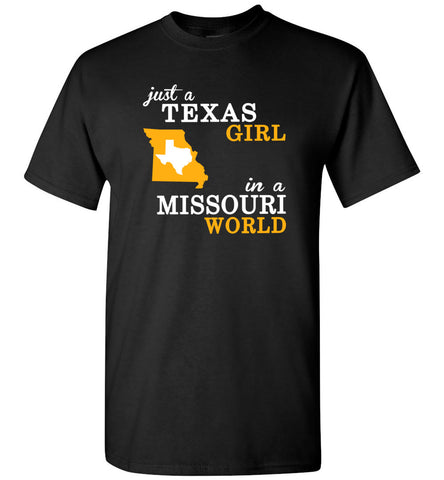 Just A Texas Girl In A Missouri World - T-Shirt