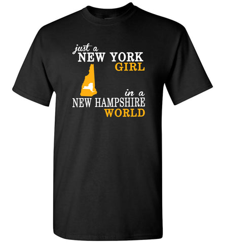 Just A New York Girl In A New Hampshire World - T-Shirt