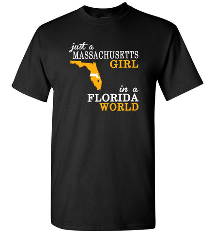 Just A Massachusetts Girl In A Florida World - T-Shirt