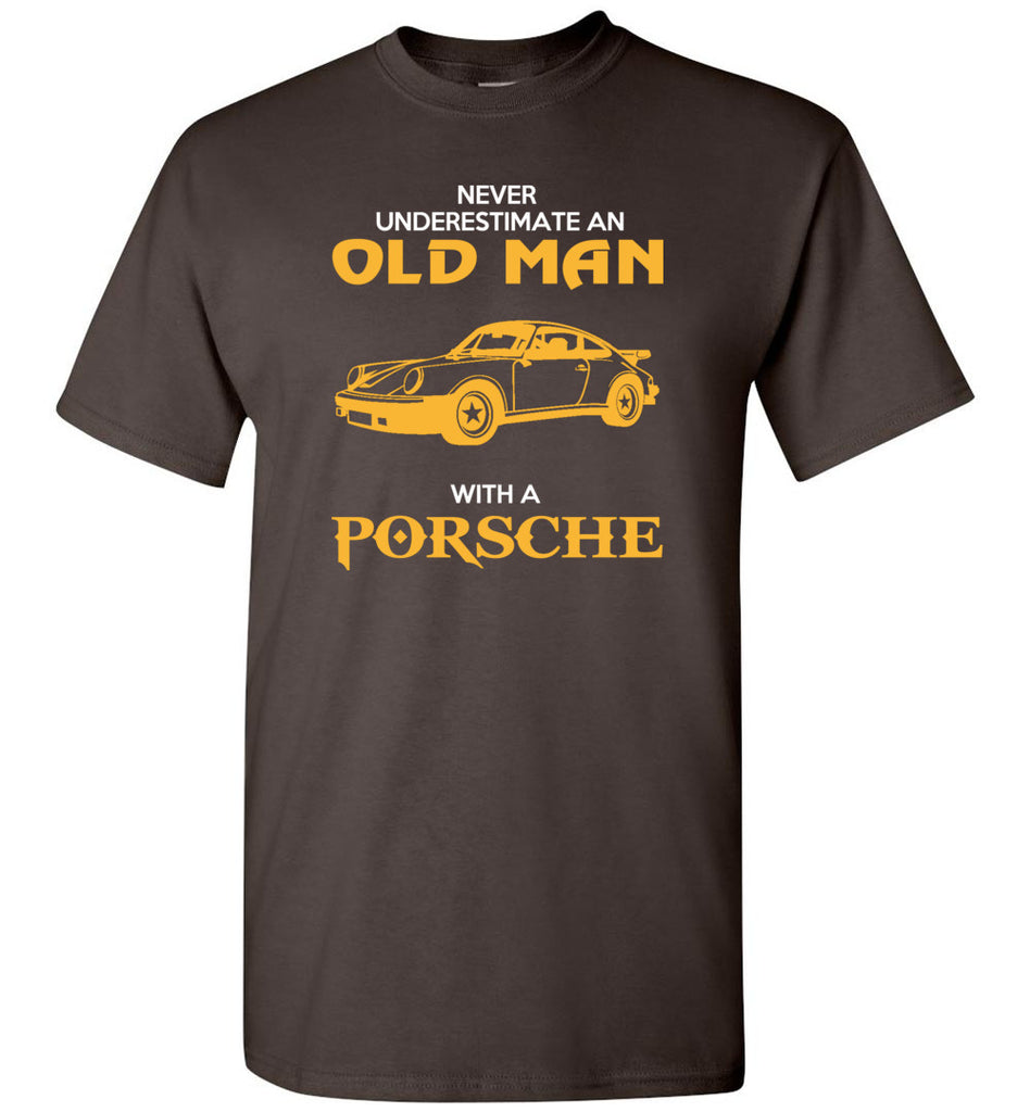 Never Underestimate An Old Man With A Porsche - T-Shirt