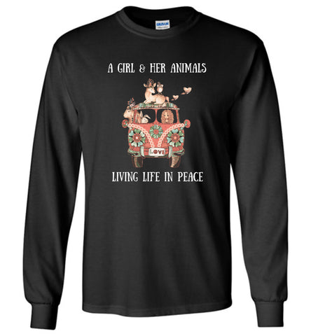 Girl And Her Animals Living Life In Peace - Long Sleeve