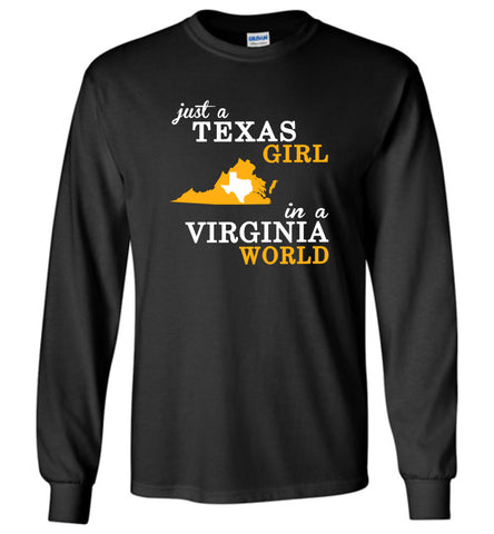 Just A Texas Girl In A Virginia World - Long Sleeve