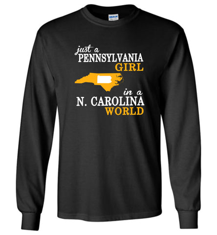 Just A Pennsylvania Girl In A N. Carolina World - Long Sleeve