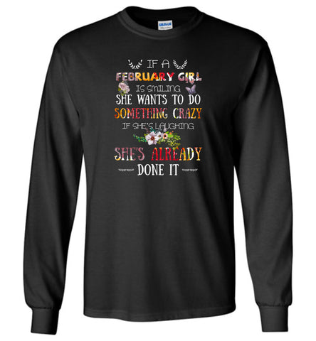 February Girl Birthday Gift If She Smiling or laughing - Long Sleeve