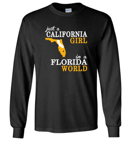 Just A California Girl In A Florida World - Long Sleeve