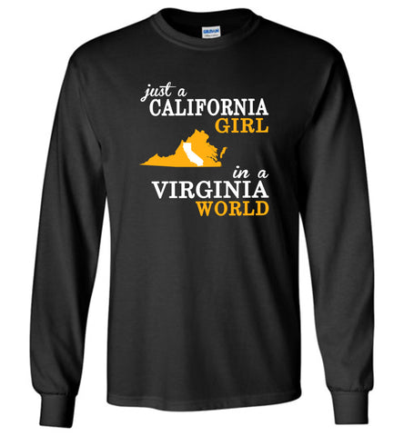 Just A California Girl In A Virginia World - Long Sleeve
