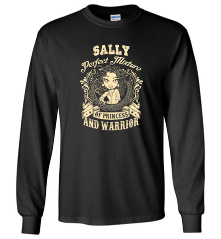 Sally Perfect Mixture Of Princess And Warrior - Long Sleeve