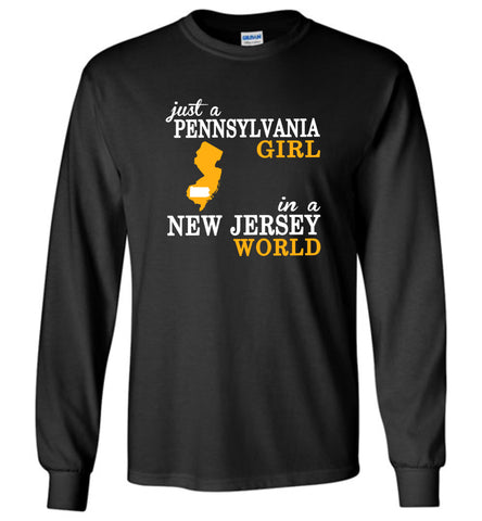 Just A Pennsylvania Girl In A New Jersey World - Long Sleeve