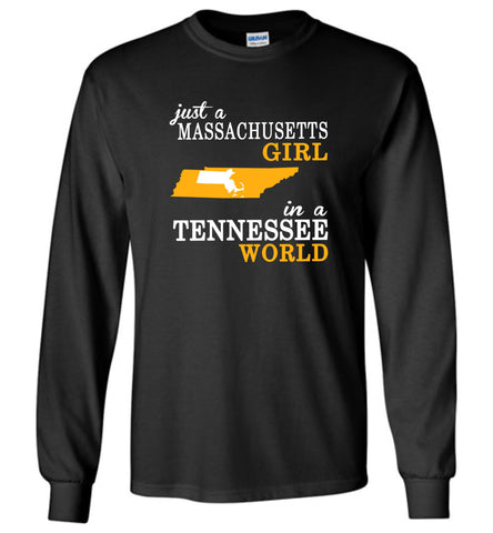 Just A Massachusetts Girl In A Tennessee World - Long Sleeve