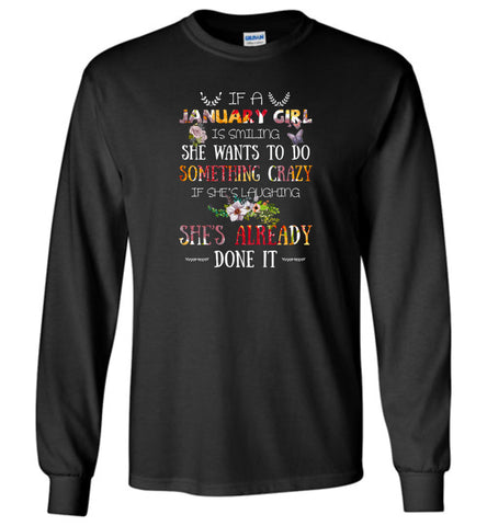 January Girl Birthday Gift If She Smiling or laughing - Long Sleeve