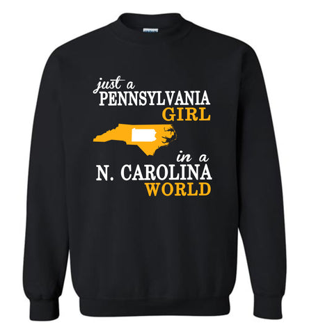 Just A Pennsylvania Girl In A N. Carolina World - Sweatshirt