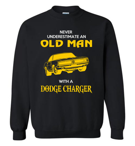 Never Underestimate An Old Man With A Dodge Charger - Sweatshirt
