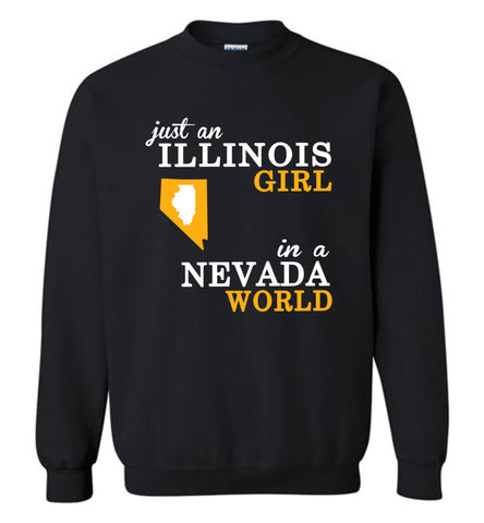Just a Illinois Girl In A Nevada World - Sweatshirt