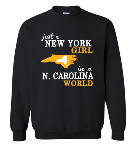 Just A New York Girl In A N. Carolina World - Sweatshirt