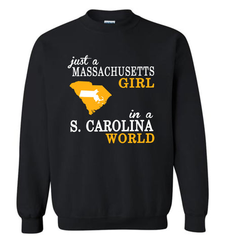Just A Massachusetts Girl In A S. Carolina World - Sweatshirt