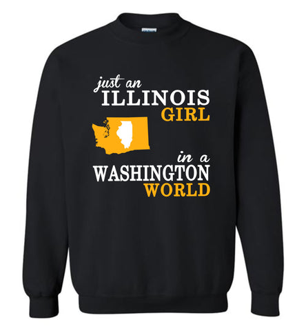 Just an Illinois Girl In A Washington World - Sweatshirt
