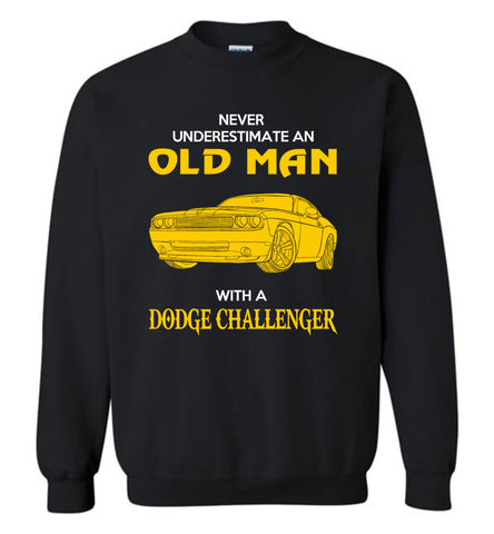 Never Underestimate An Old Man With A Dodge Challenger - Sweatshirt