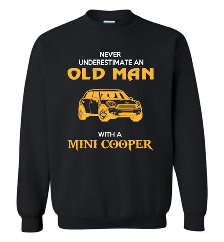Never Underestimate An Old Man With A Mini Coopter - Sweatshirt
