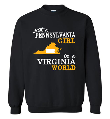 Just A Pennsylvania Girl In A Virginia World - Sweatshirt