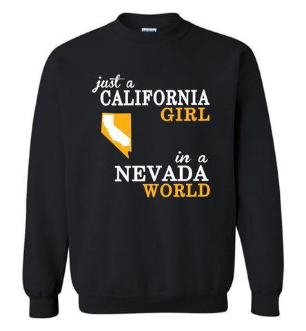 Just A California Girl In A Nevada World - Sweatshirt