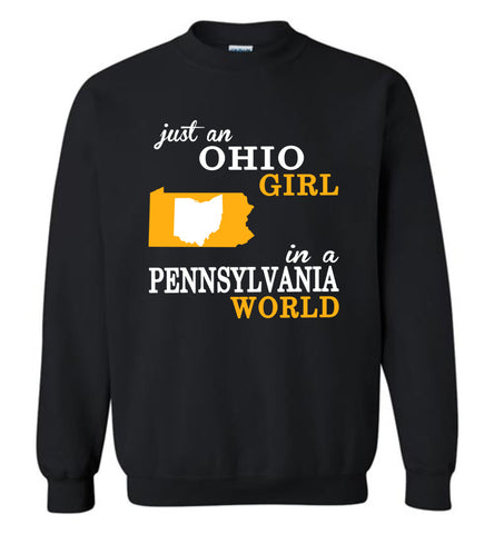 Just An Ohio Girl In A Pennsylvania World - Sweatshirt