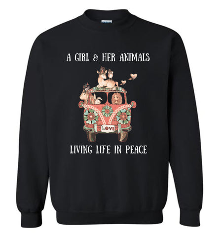 Girl And Her Animals Living Life In Peace - Sweatshirt