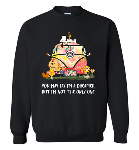 Imagine Snoopy I Am Not The Only One - Sweatshirt