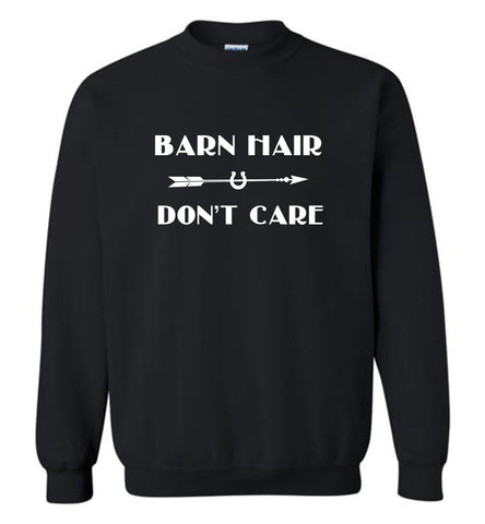 Barn Hair Dont Care Love Horse Riding - Sweatshirt
