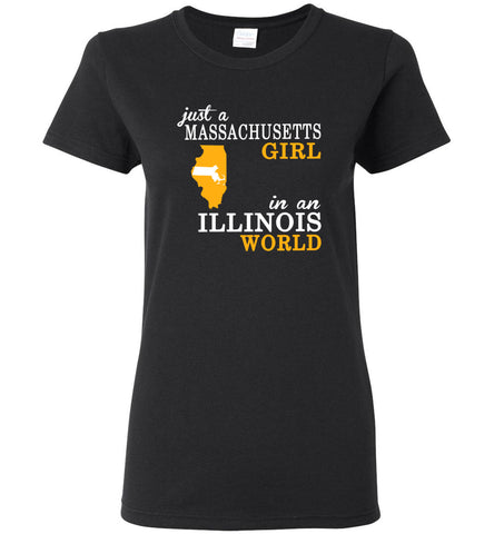 Just A Massachusetts Girl In An Illinois World - Women Tee